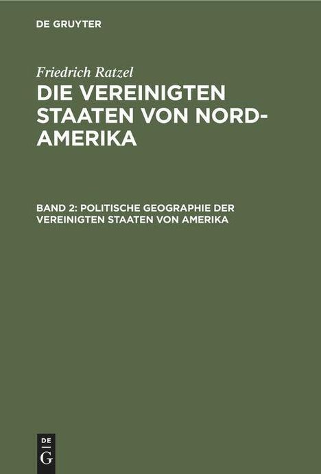 Friedrich Ratzel: Politische Geographie der Vereinigten Staaten von Amerika, Buch