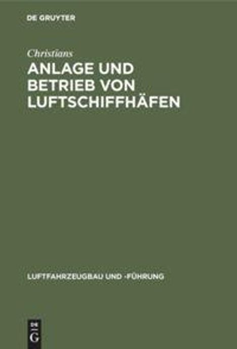 Christians: Anlage und Betrieb von Luftschiffhäfen, Buch