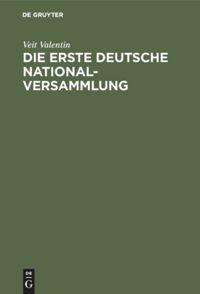Veit Valentin: Die erste deutsche Nationalversammlung, Buch