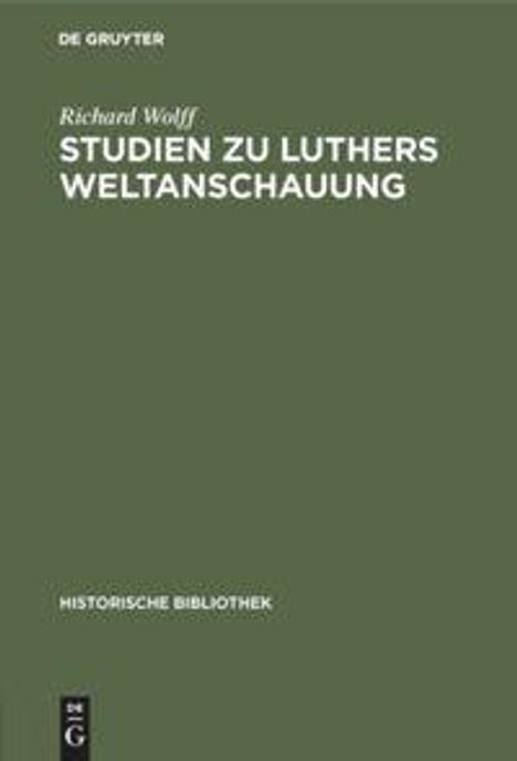 Richard Wolff: Studien zu Luthers Weltanschauung, Buch