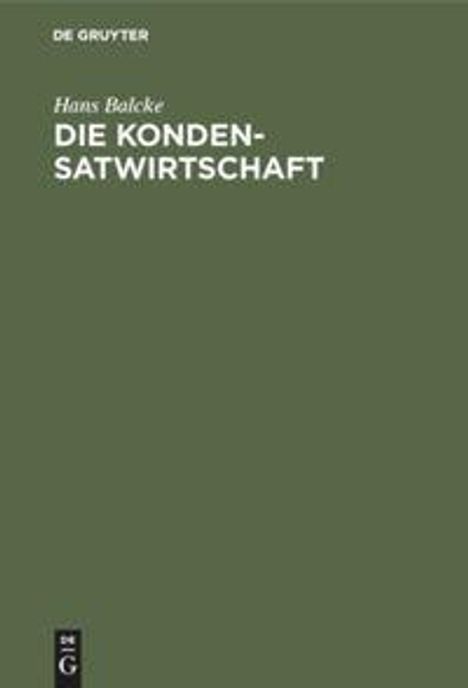 Hans Balcke: Die Kondensatwirtschaft, Buch