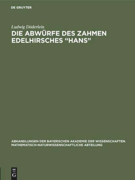 Ludwig Döderlein: Die Abwürfe des zahmen Edelhirsches ¿Hans¿, Buch