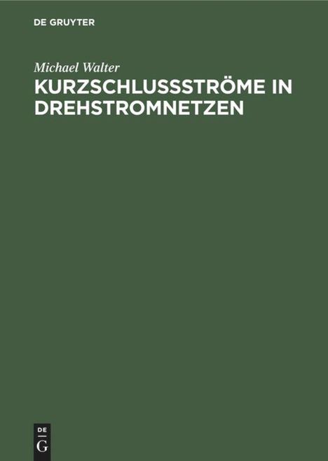 Michael Walter: Kurzschlußströme in Drehstromnetzen, Buch
