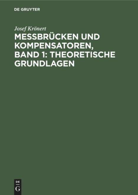 Josef Krönert: Messbrücken und Kompensatoren, Band 1: Theoretische Grundlagen, Buch