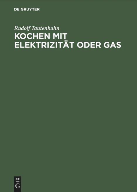 Rudolf Tautenhahn: Kochen mit Elektrizität oder Gas, Buch