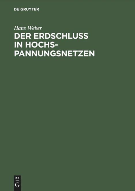 Hans Weber: Der Erdschluß in Hochspannungsnetzen, Buch