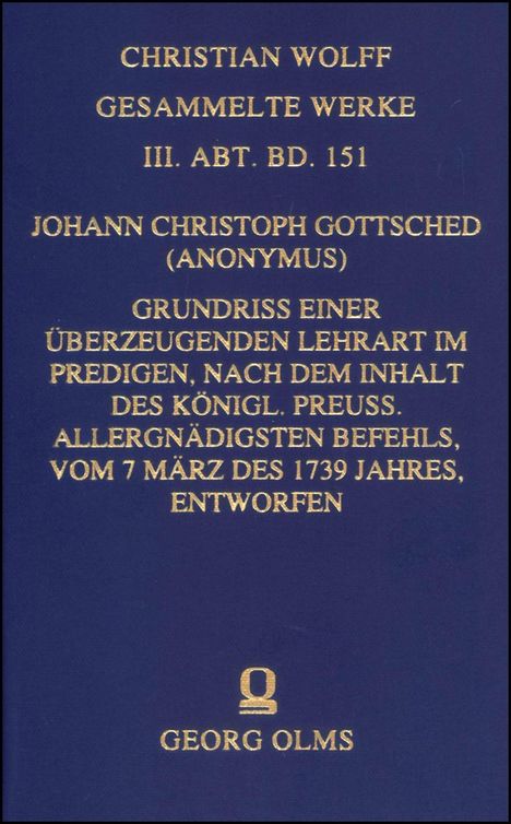 Johann Christoph Gottsched: Gottsched, J: Grundriß einer überzeugenden Lehrart im Predig, Buch