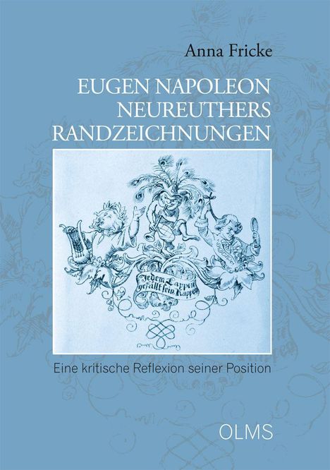 Anna Fricke: Eugen Napoleon Neureuthers Randzeichnungen, Buch