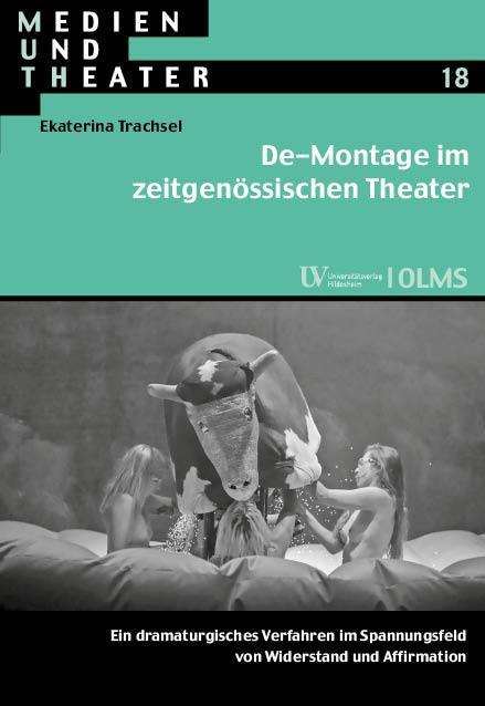 Ekaterina Trachsel: De-Montage im zeitgenössischen Theater, Buch