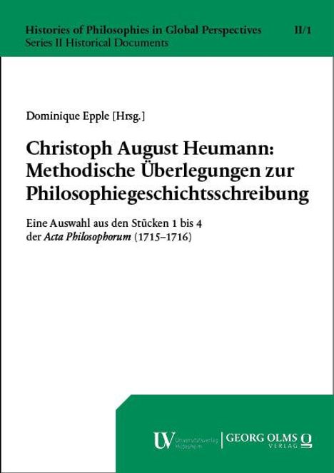 Christoph August Heumann: Methodische Überlegungen zur Philosophiegeschichtsschreibung, Buch