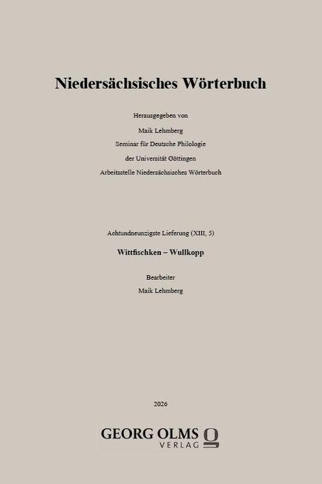 "Niedersächsisches Wörterbuch, Georg Olms Verlag, Entwurf von Maik Lehmberg, Ausgabe 2026." 
Ein schlichtes Cover mit Verlag-Logo unten.