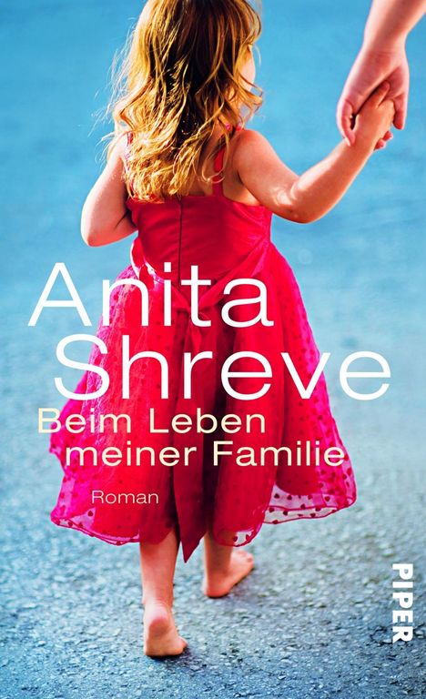 Anita Shreve: Beim Leben meiner Familie, Buch