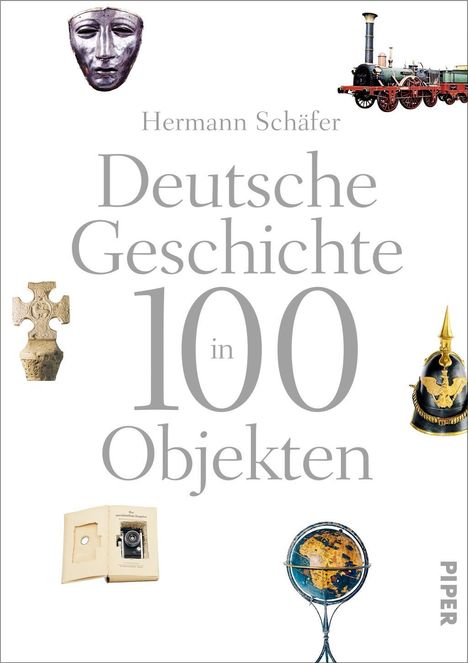 Hermann Schäfer: Deutsche Geschichte in 100 Objekten, Buch