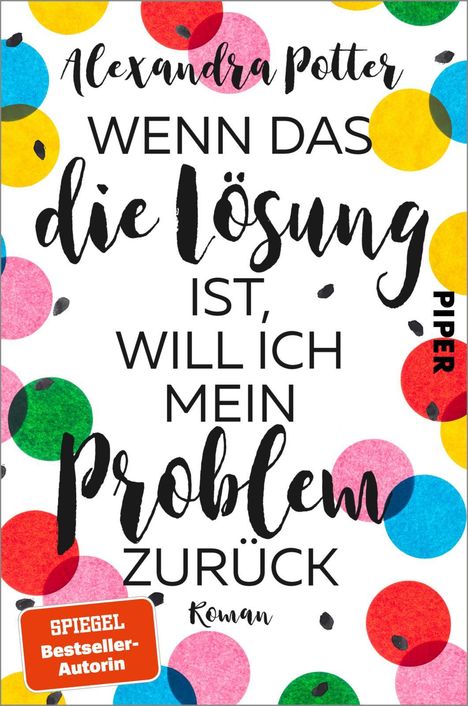 Alexandra Potter: Wenn das die Lösung ist, will ich mein Problem zurück, Buch