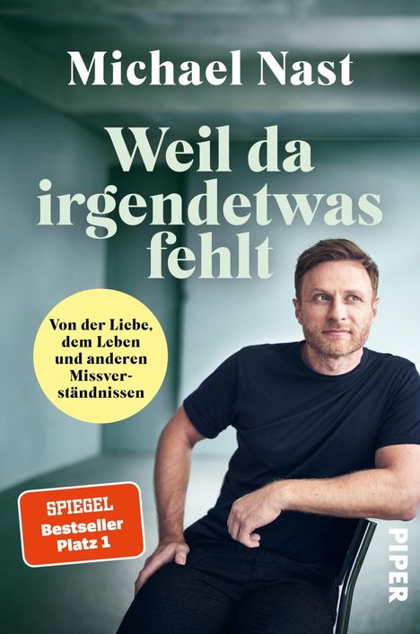 Michael Nast: Weil da irgendetwas fehlt, Buch