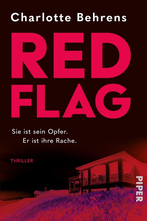 "Red Flag", Thriller von Charlotte Behrens. Text: "Sie ist sein Opfer. Er ist ihre Rache." Haus vor dramatischem Hintergrund.
