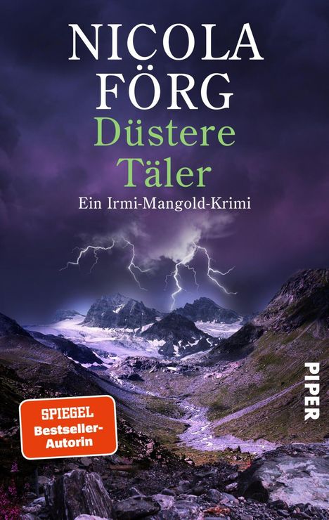**NICOLA FÖRG**  
**Düstere Täler**  
**Ein Irmi-Mangold-Krimi**  
"SPIEGEL Bestseller-Autorin"  
Blitz im Gebirge.
