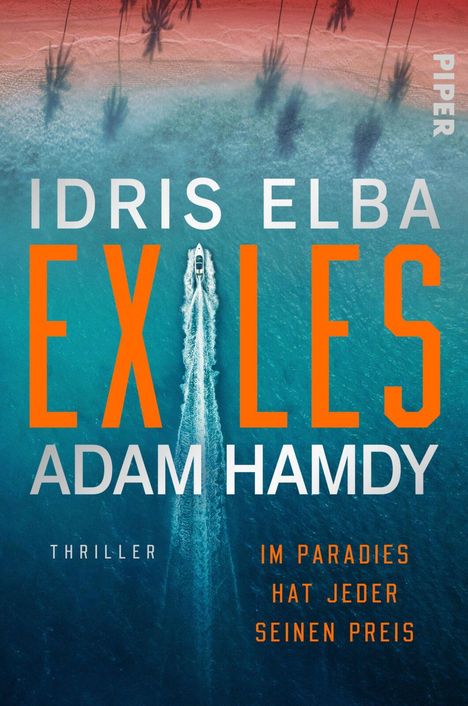 "IDRIS ELBA EXILES" von Adam Hamdy, Thriller über eine Bootsfahrt im türkisblauen Meer, Palmen werfen Schatten am Strand.
