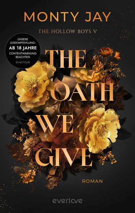 „Unsere Leseempfehlung: AB 18 JAHRE Contentwarnung beachten.“ „THE OATH WE GIVE“ von Monty Jay, dekoriert mit Blumen.