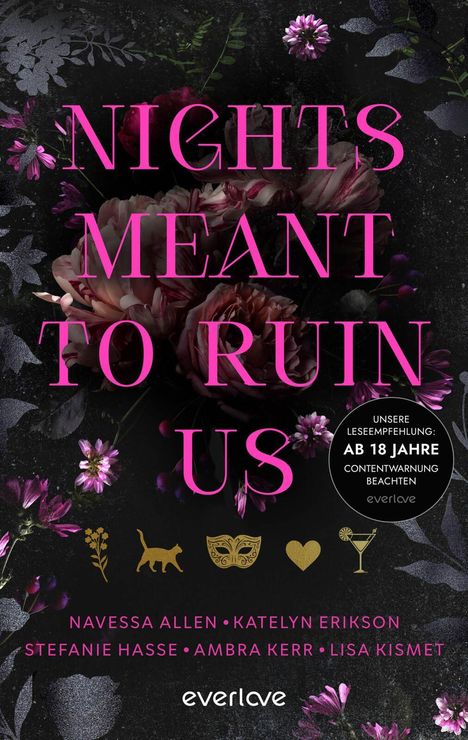 "NIGHTS MEANT TO RUIN US" steht in pinker Schrift über einem Hintergrund mit Blumen.