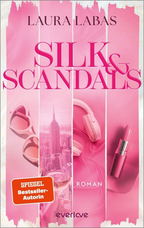 Text: "Laura Labas", "Silk & Scandals", "Spiegel Bestseller-Autorin", "Roman", "everlove".  
Sonnenbrille, Gebäude, Kopfhörer, Lippenstift in Pink.