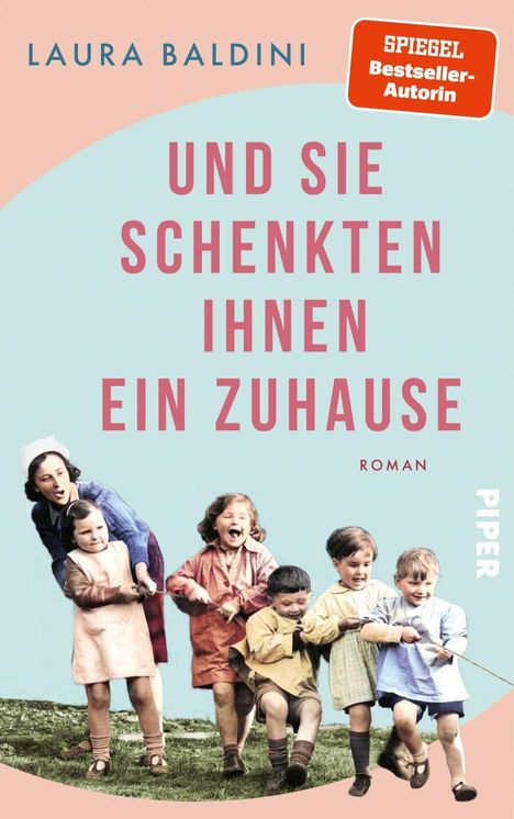 Laura Baldini: Und sie schenkten ihnen ein Zuhause, Buch