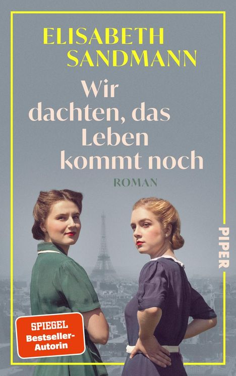 Elisabeth Sandmann: Wir dachten, das Leben kommt noch, Buch