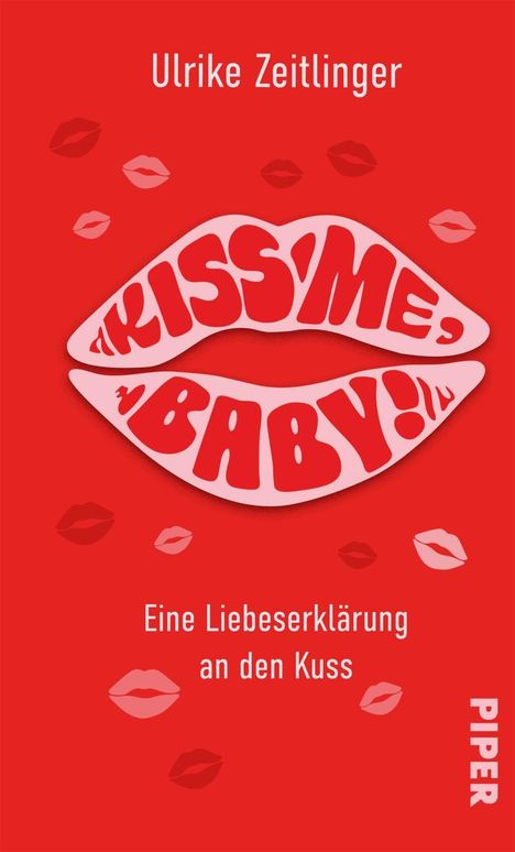 Ulrike Zeitlinger: Kiss me, Baby!, Buch