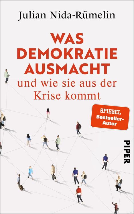 Julian Nida-Rümelin: Was Demokratie ausmacht - und wie sie aus der Krise kommt, Buch