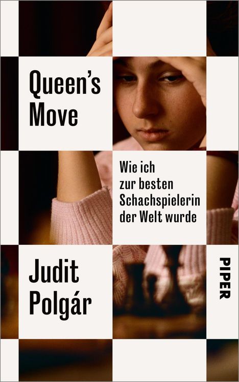 "Queen's Move. Wie ich zur besten Schachspielerin der Welt wurde. Judit Polgár. PIPER." Nahaufnahme eines Mädchens beim Schach.