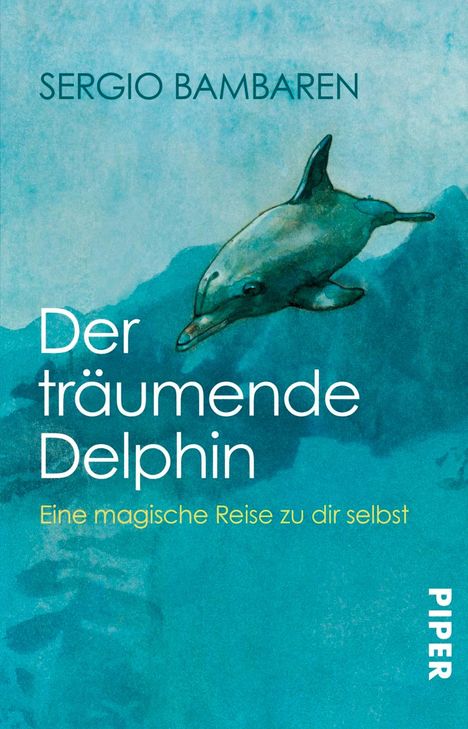 Sergio Bambaren: Der träumende Delphin, Buch