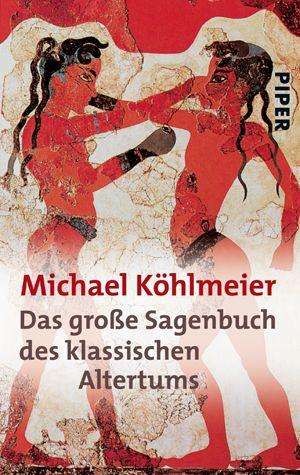 Michael Köhlmeier: Das große Sagenbuch des klassischen Altertums, Buch