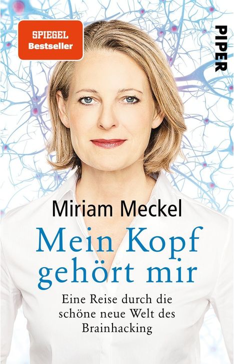 Miriam Meckel: Meckel, M: Mein Kopf gehört mir, Buch