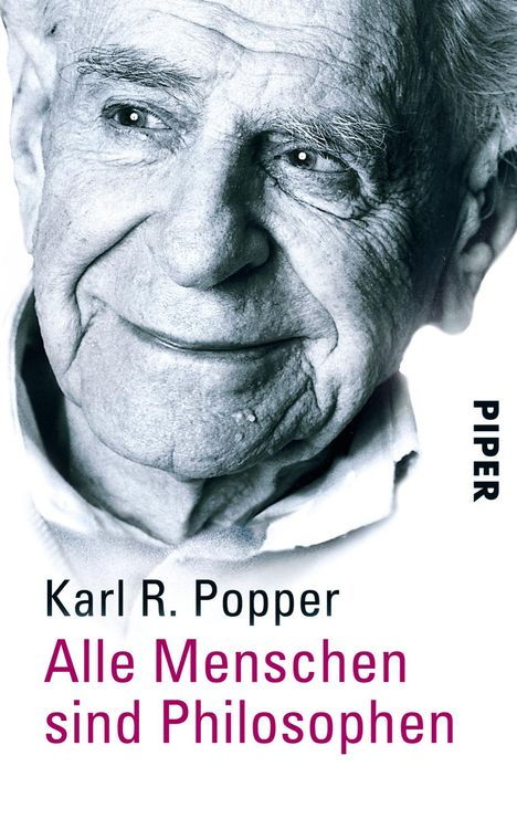 Karl R. Popper: Alle Menschen sind Philosophen, Buch