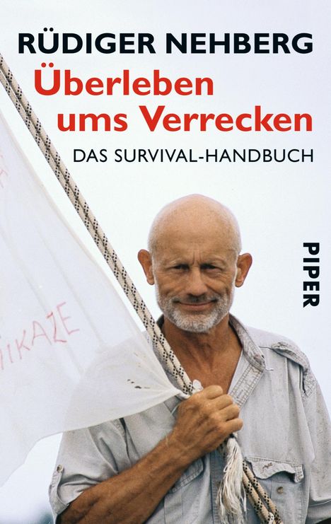 Rüdiger Nehberg: Überleben ums Verrecken, Buch