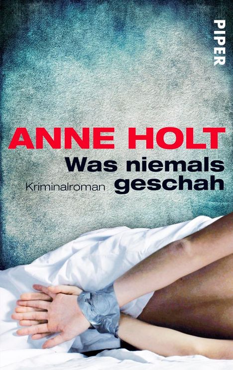 Anne Holt: Holt, A: Was niemals geschah, Buch