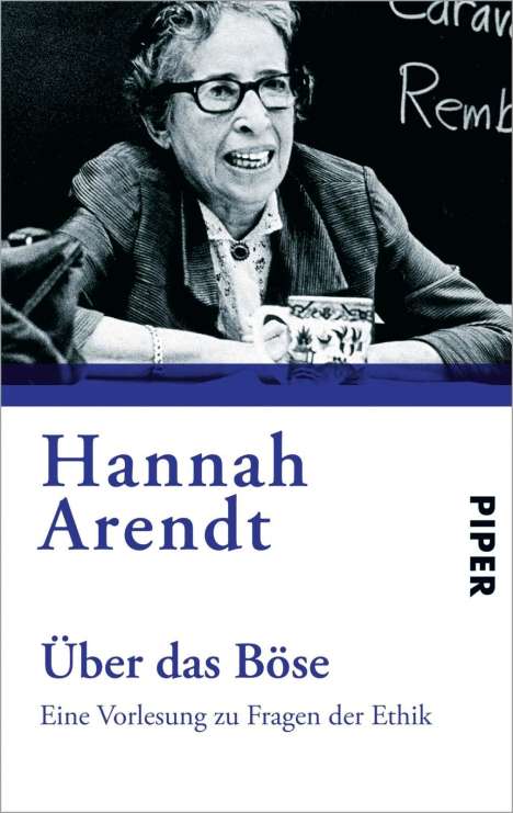 Hannah Arendt: Über das Böse, Buch
