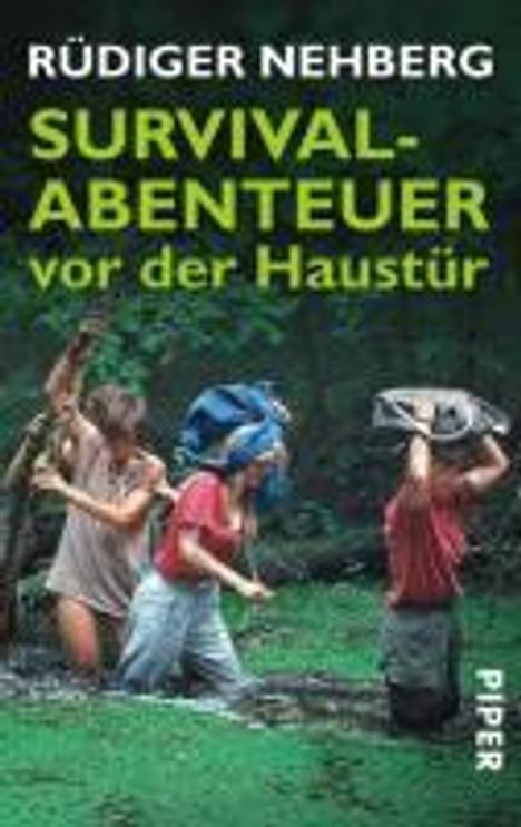 Rüdiger Nehberg: Nehberg, R: Survival-Abenteuer vor der Haustür, Buch