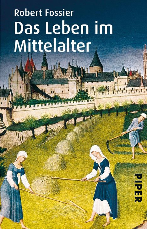 Robert Fossier: Das Leben im Mittelalter, Buch