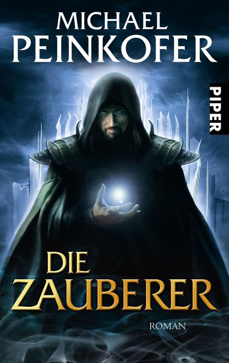 Michael Peinkofer: Die Zauberer, Buch