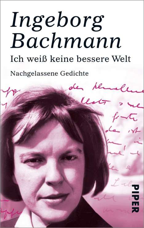 Ingeborg Bachmann: Ich weiß keine bessere Welt, Buch