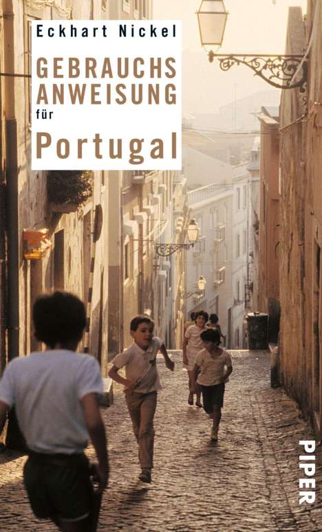 Eckhart Nickel: Gebrauchsanweisung für Portugal, Buch