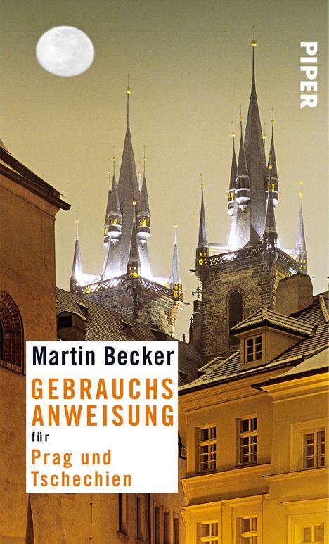 Martin Becker: Gebrauchsanweisung für Prag und Tschechien, Buch