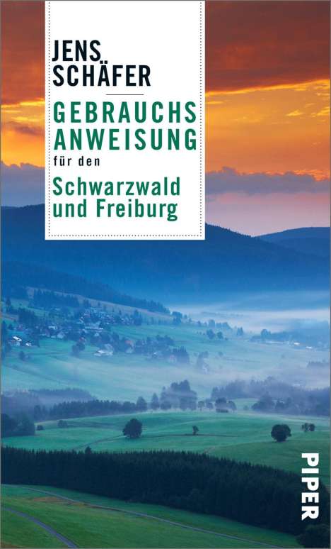 Jens Schäfer: Gebrauchsanweisung für den Schwarzwald und Freiburg, Buch