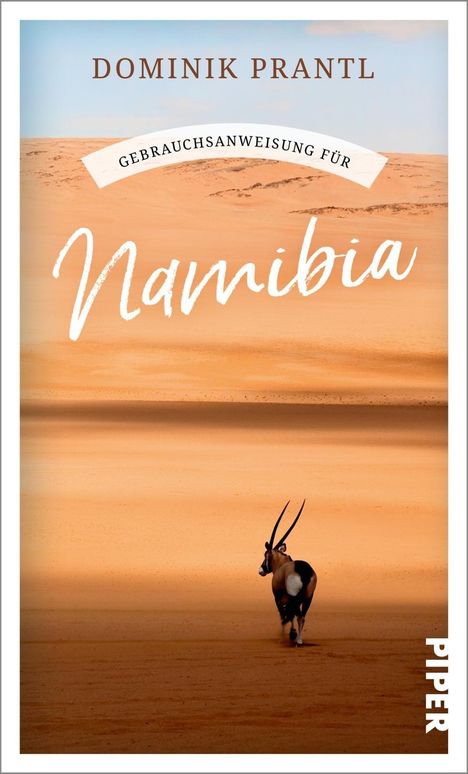 Dominik Prantl: Gebrauchsanweisung für Namibia, Buch