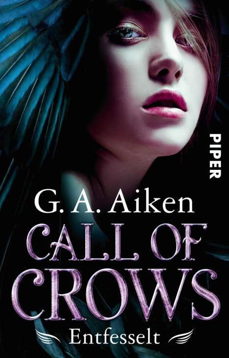 G. A. Aiken: Call of Crows - Entfesselt, Buch