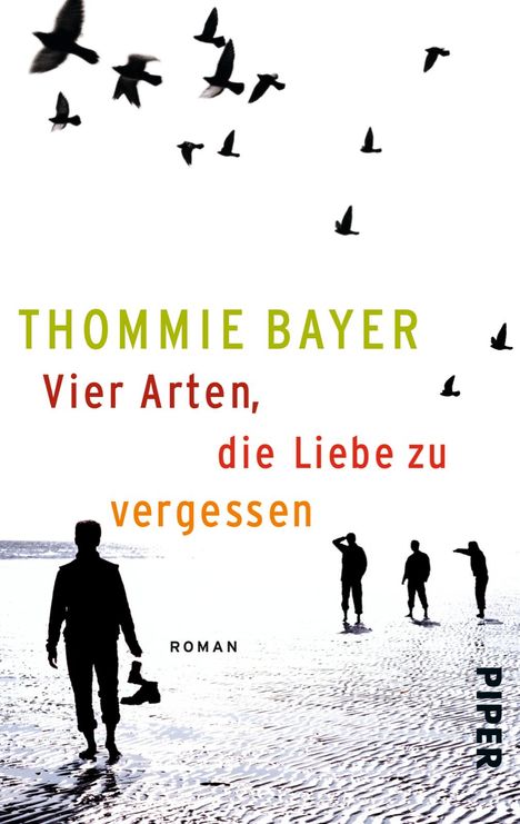 Thommie Bayer: Vier Arten, die Liebe zu vergessen, Buch