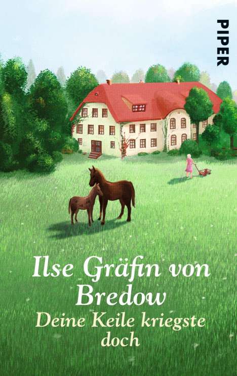 Ilse Gräfin von Bredow: Bredow, I: Deine Keile kriegste doch, Buch