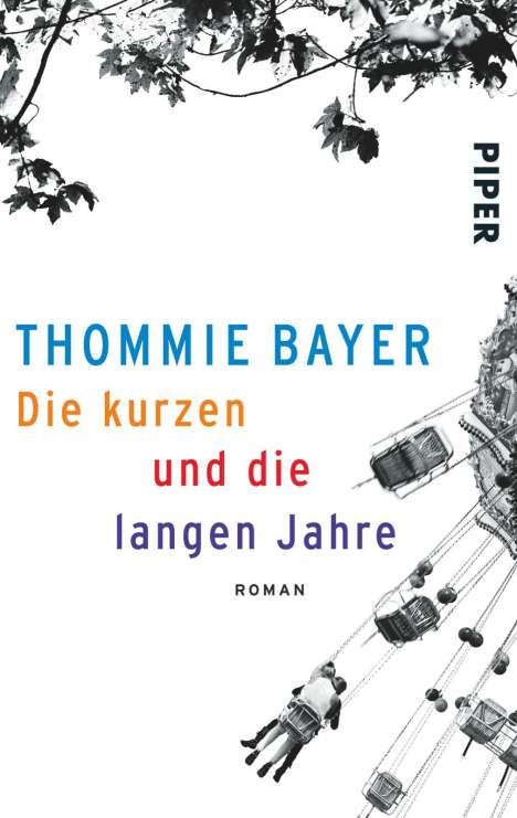 Thommie Bayer: Die kurzen und die langen Jahre, Buch