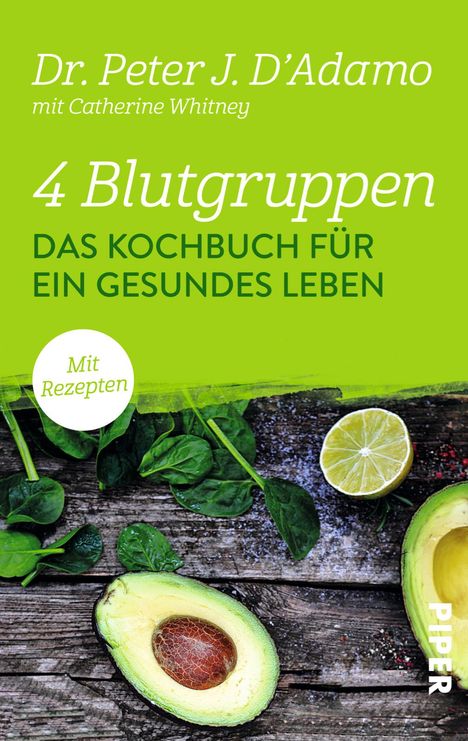 Peter J. D'Adamo: 4 Blutgruppen - Das Kochbuch für ein gesundes Leben, Buch